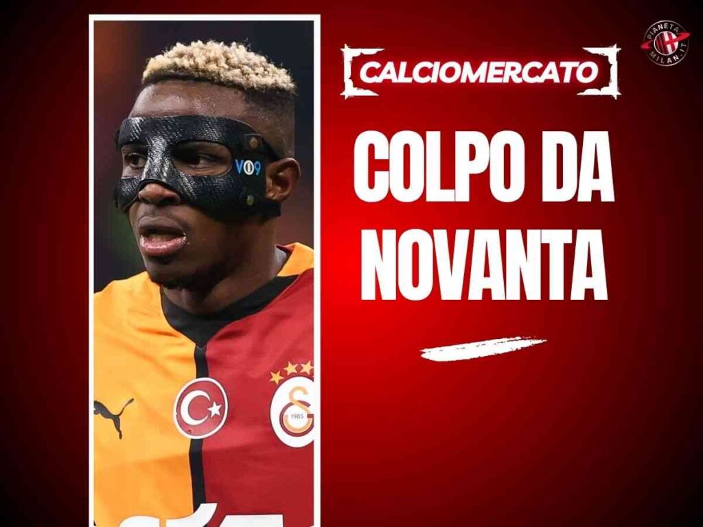 Calciomercato Milan, clamoroso dalla Turchia: "Rossoneri su Osimhen"
