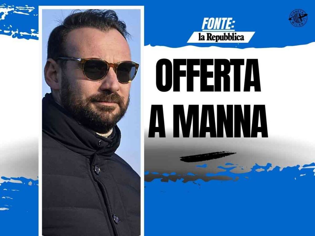 DS Milan, la rivelazione: "Manna ha rifiutato un'offerta dei rossoneri"