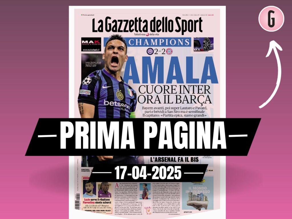 Prima pagina Gazzetta dello Sport: "Cuore Inter. Ora il Barcellona"