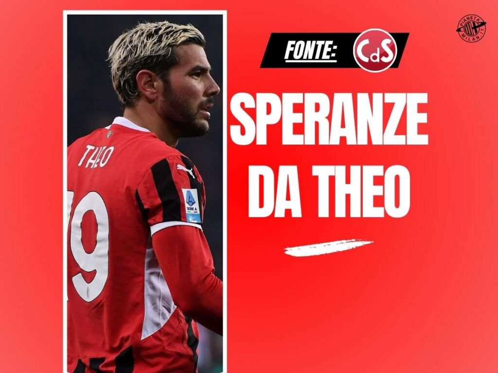 Milan, Theo Hernandez: il messaggio social dà speranze?