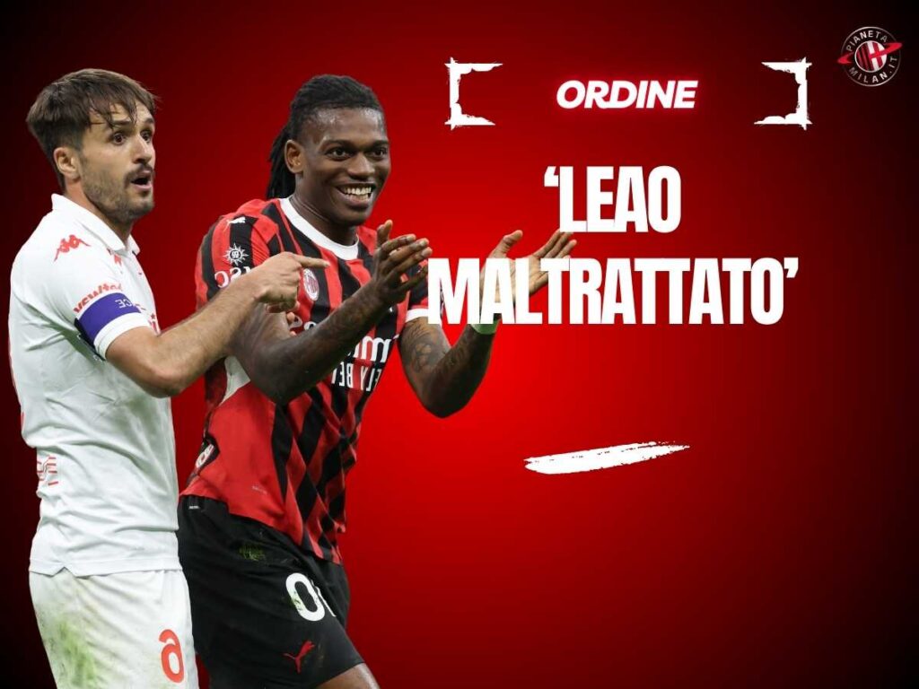 Milan, Ordine: "Orrori difensivi. Leao maltrattato dall'arbitro"