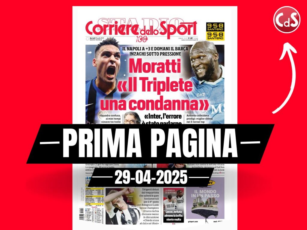 Prima pagina Corriere dello Sport: "Moratti: 'Inter, il Triplete una condanna'"