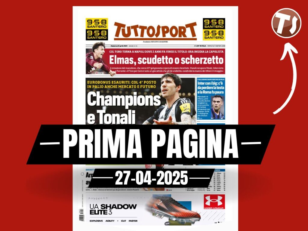 Prima pagina Tuttosport: "Champions League e Tonali: Juventus, ci sei?"