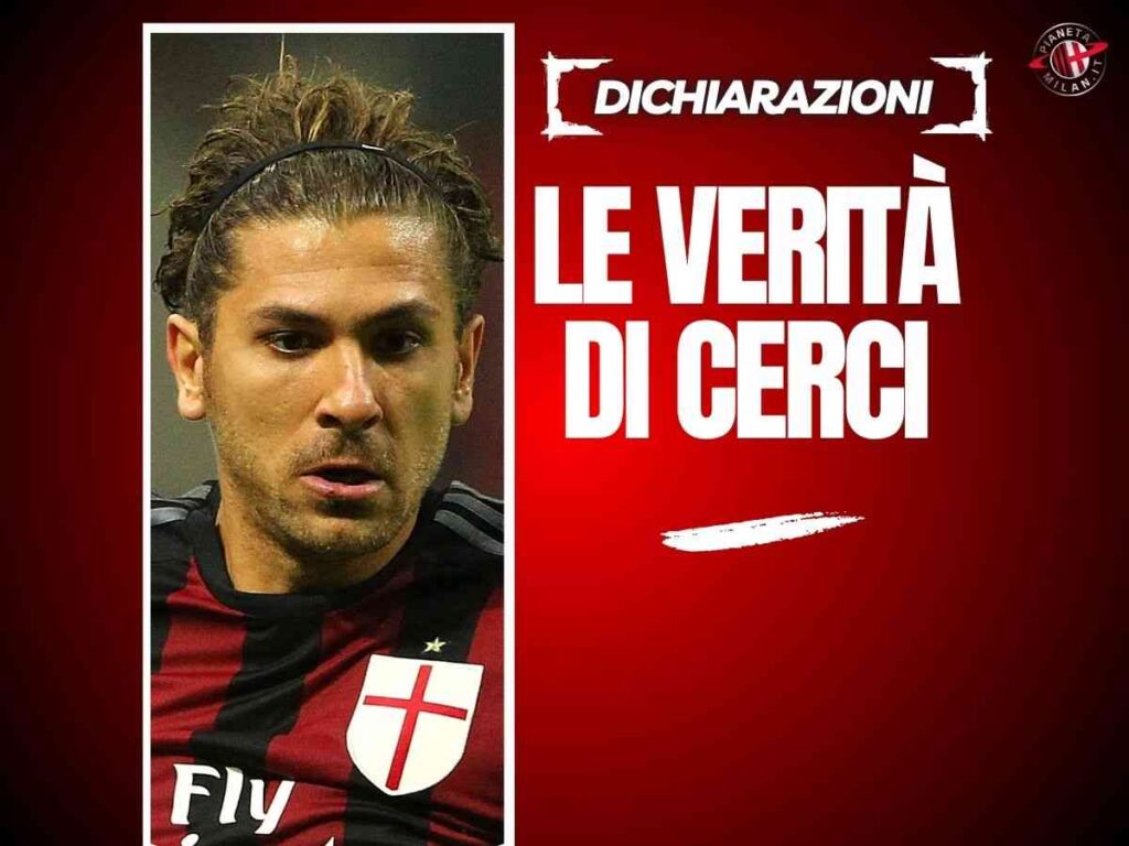 Ex Milan, Cerci rivela: "L'ambiente mi remava contro. Per strada ..."