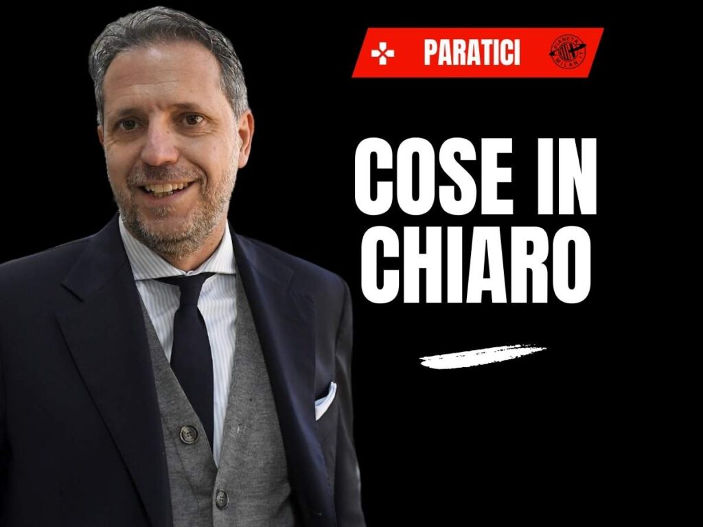 DS Milan, Paratici vuole fare la rivoluzione? Svelata la prima richiesta