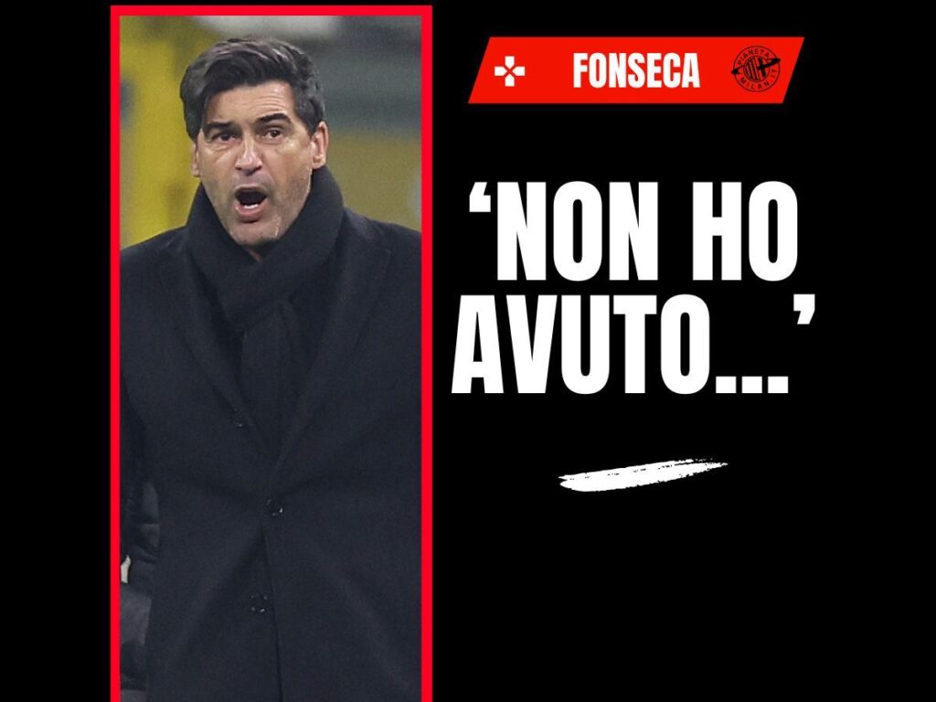 Ex Milan, Fonseca: "Non ho avuto il tempo, mi dispiace. Per loro..."