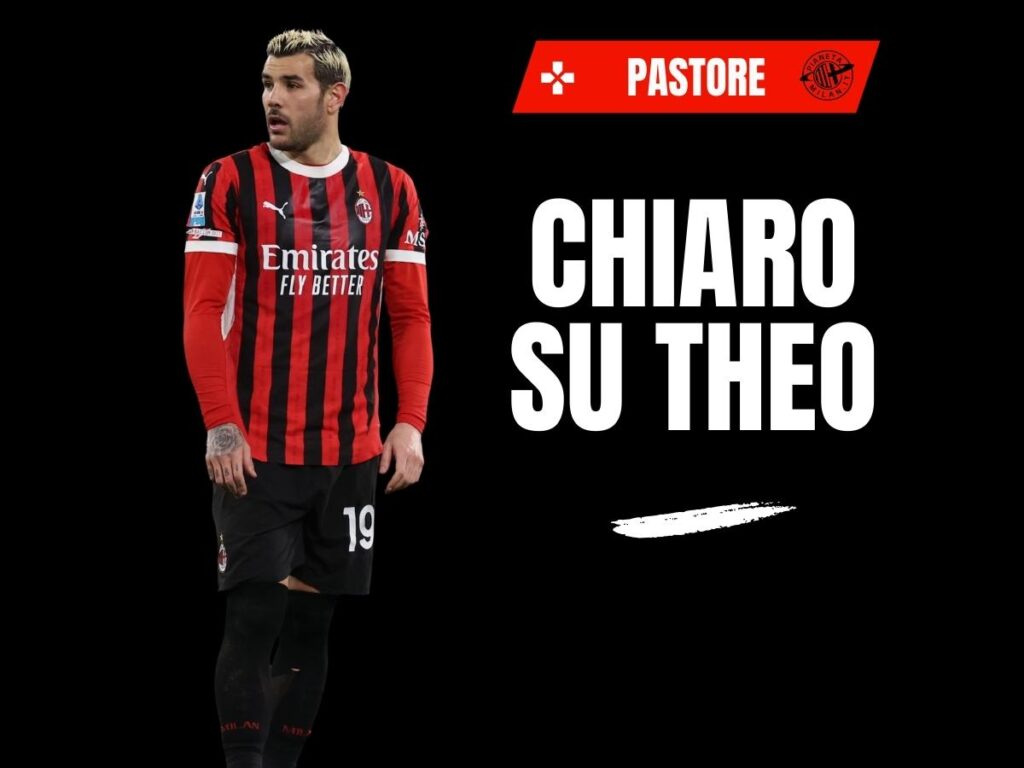 Milan, Pastore: "Theo Hernandez? Gestito male. Quando ha voglia..."
