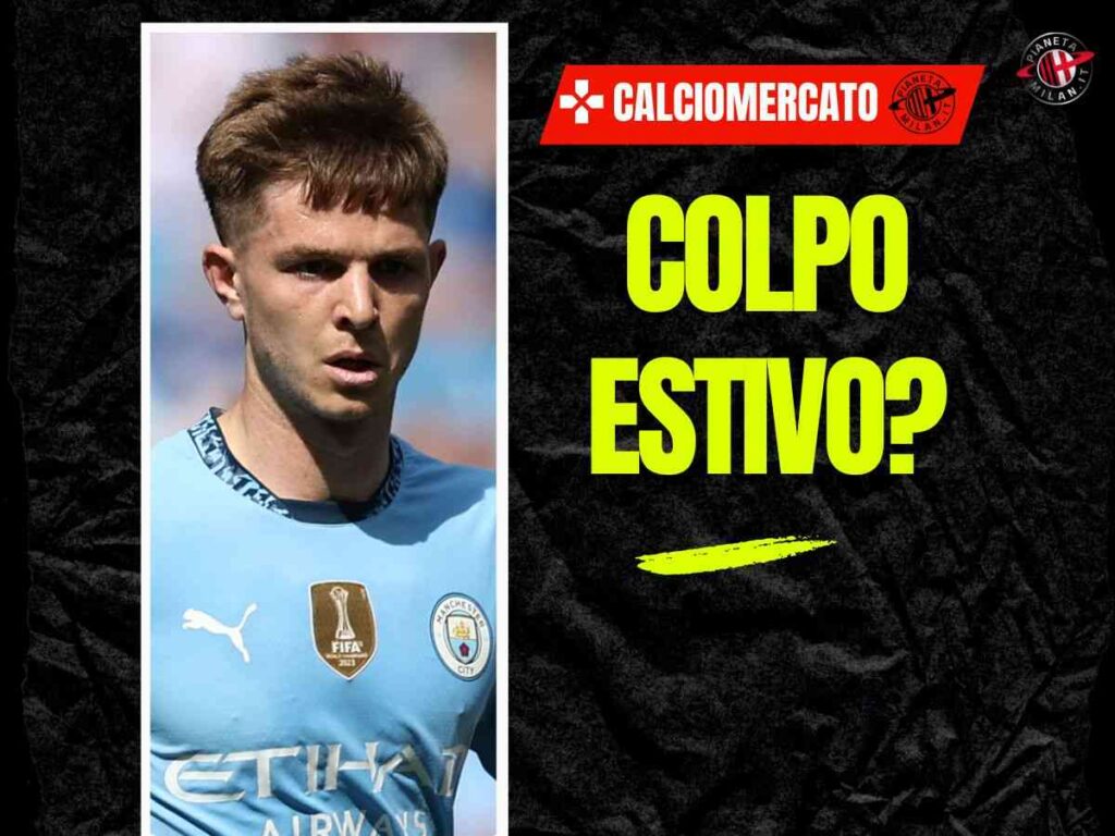 Calciomercato Milan, colpo McAtee dal Manchester City? Ecco la verità