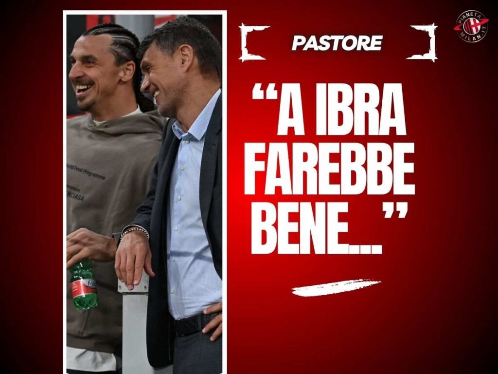 Milan, Pastore: "Ibrahimovic? Intenzione di creare un nuovo Maldini. Gli farebbe bene..."