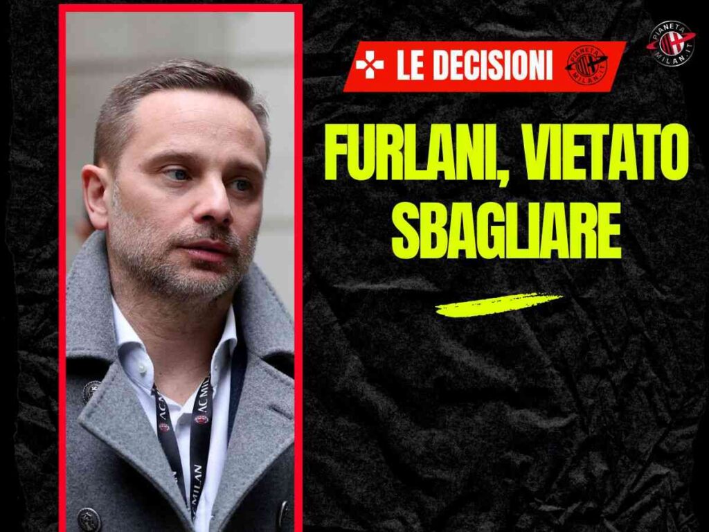 Milan, il tempo stringe. Dal DS all'allenatore: Furlani non può sbagliare più