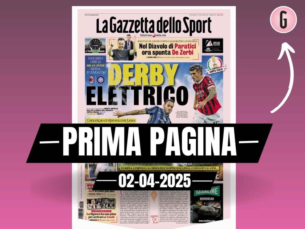Prima pagina Gazzetta dello Sport: "Milan-Inter, derby elettrico"