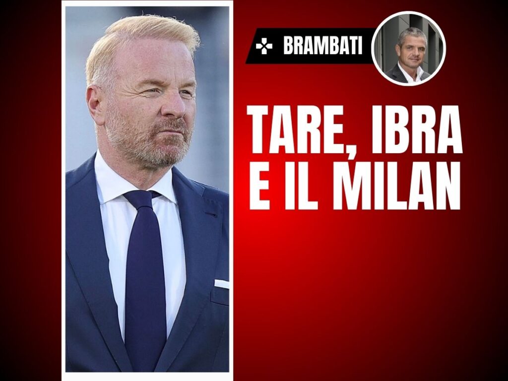 Brambati: "Milan, non mi farei scappare Tare. Ibra non all'altezza"
