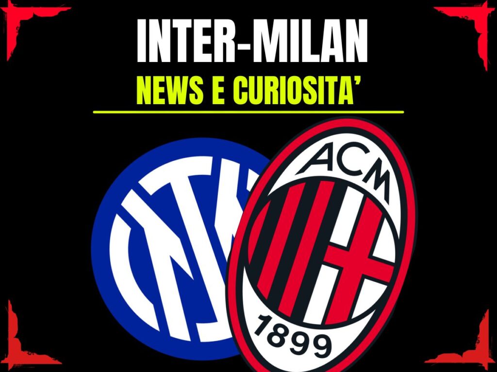 Derby Inter-Milan: info e news sulla prossima partita