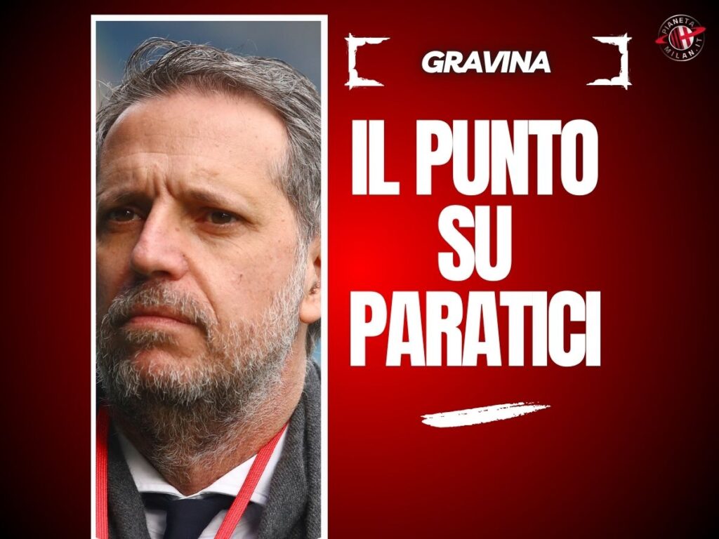 Gravina: "Il Milan può contrattualizzare Paratici, però ha..."