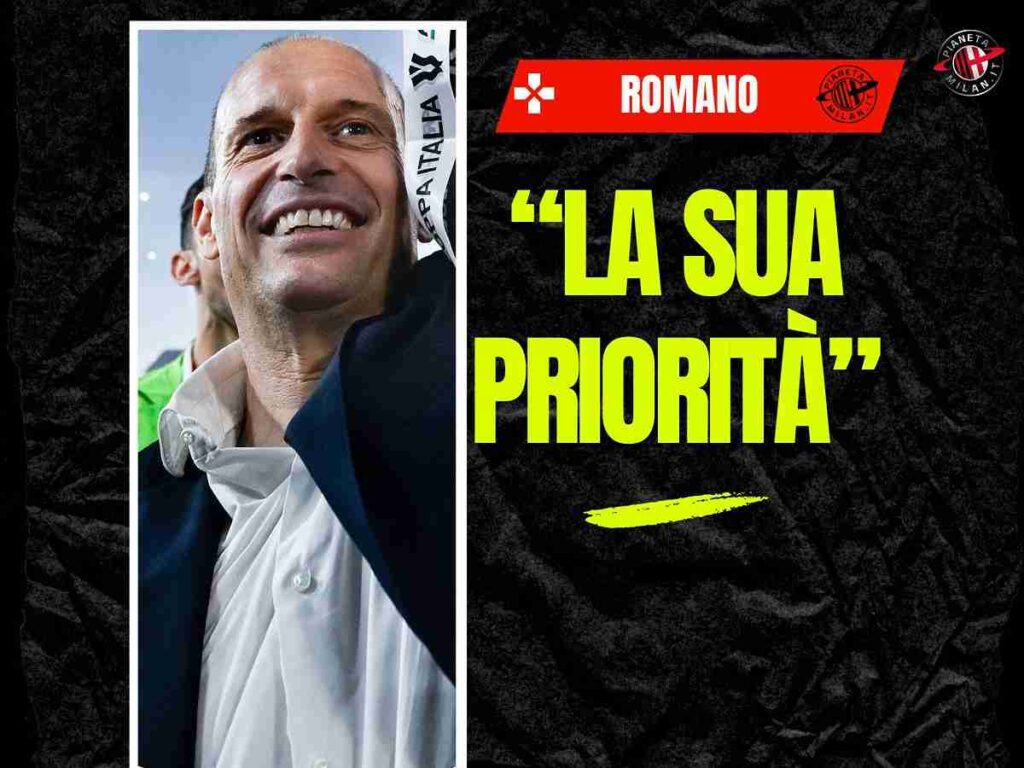 Allenatore Milan, Romano: "Ecco la priorità di Allegri"