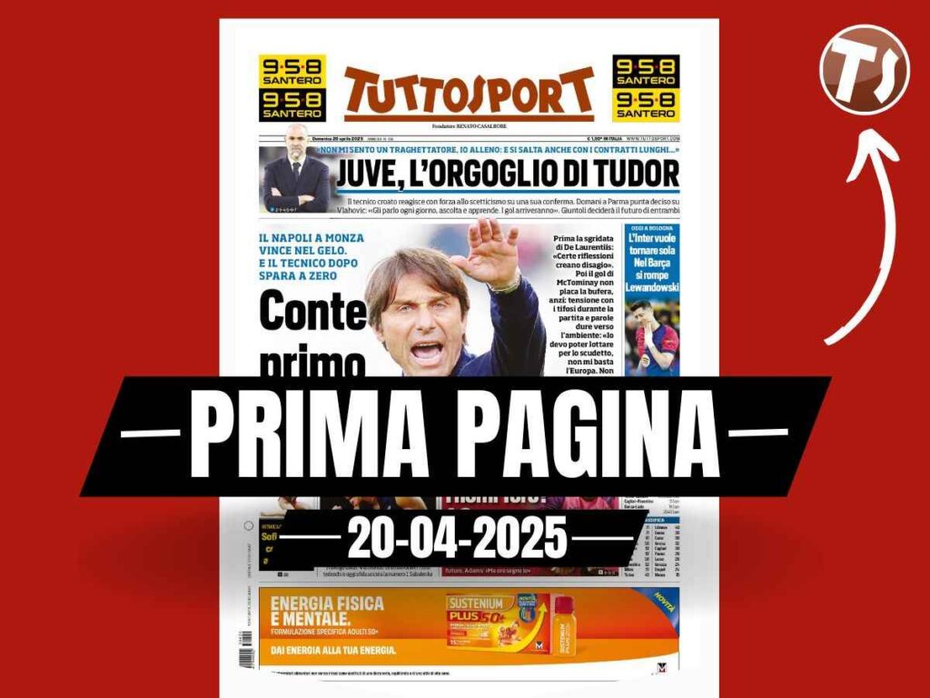 Prima pagina Tuttosport: "Napoli, Conte primo ma rompe! Spara a zero"