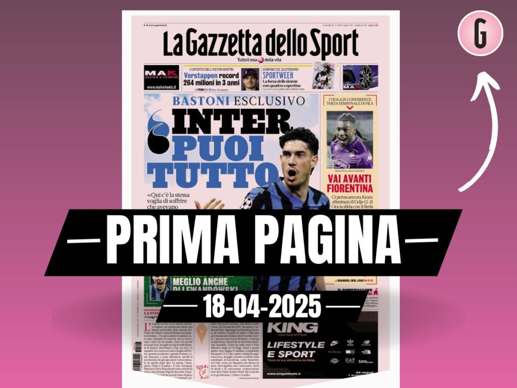 Prima pagina Gazzetta dello Sport: "Bastoni: 'Inter, puoi tutto'"