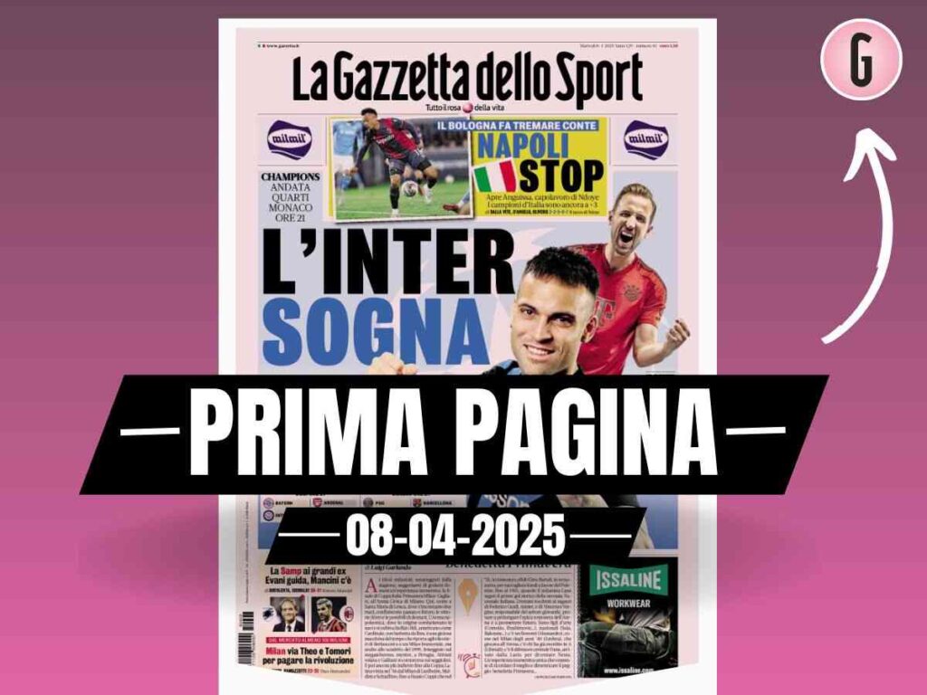 Prima Pagina Gazzetta dello Sport 08-04-2025