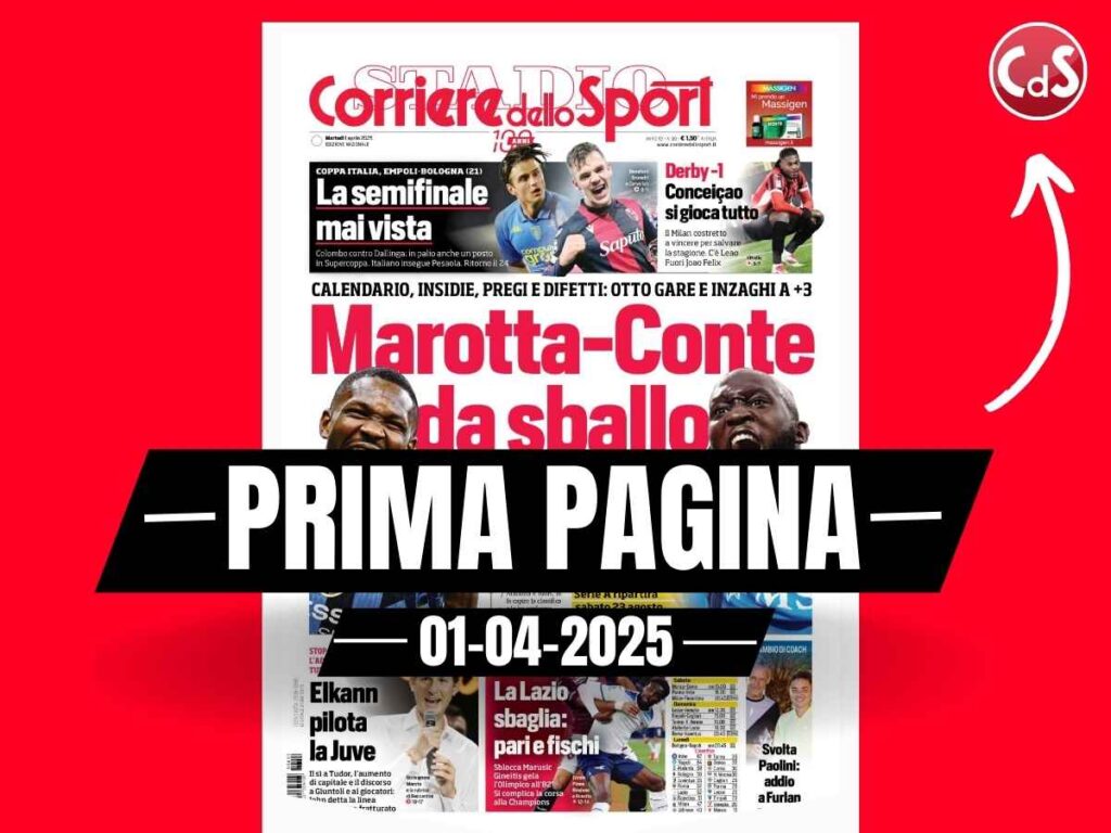 Prima pagina Corriere dello Sport: "Derby, Conceicao si gioca tutto"
