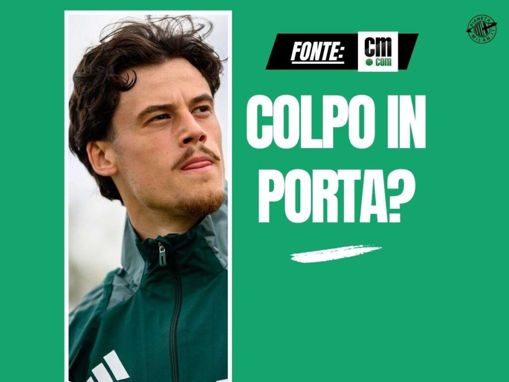 Calciomercato Milan, Moncada pazzo di Svilar. Ecco quanto costa