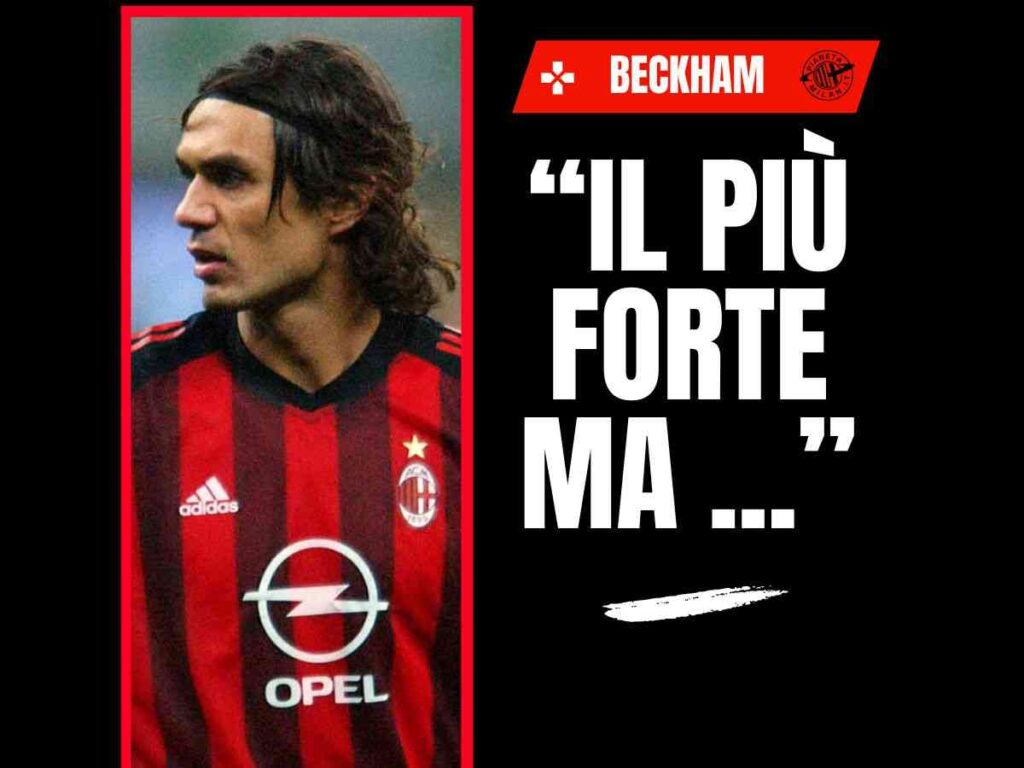 Ex Milan, Beckham: "Maldini incredibile, il più forte mai visto. Ma il miglior capitano ..."