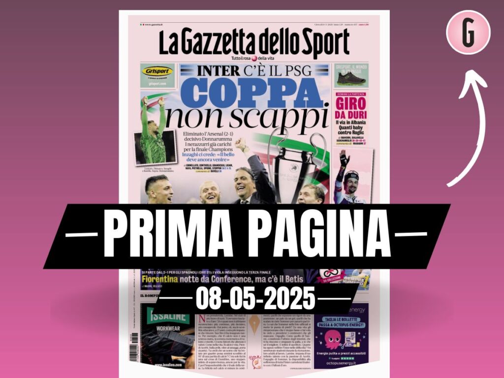 Prima pagina Gazzetta dello Sport: "Inter, c'è il PSG in finale"