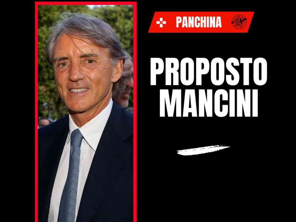 Allenatore Milan, proposto Mancini ai rossoneri: i dettagli. C'è lo zampino ...