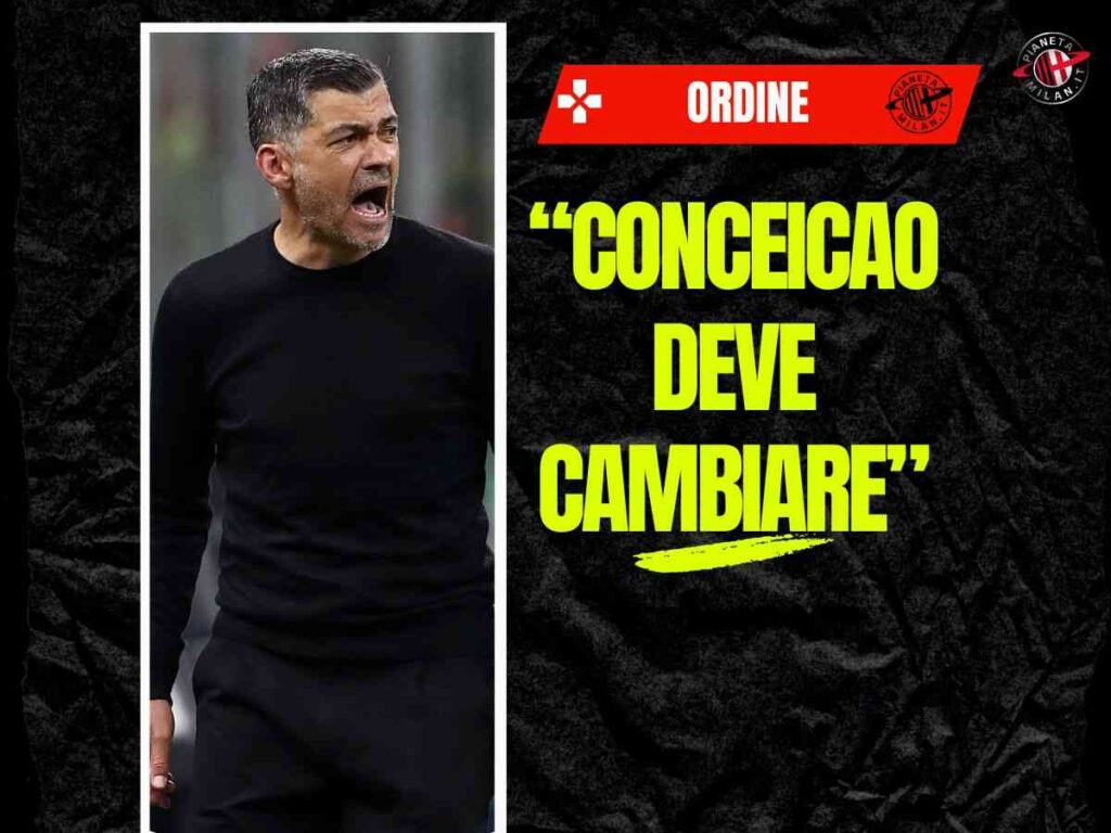 Milan, Ordine: "A Conceicao riesce quasi nulla inizialmente. La panchina ..."