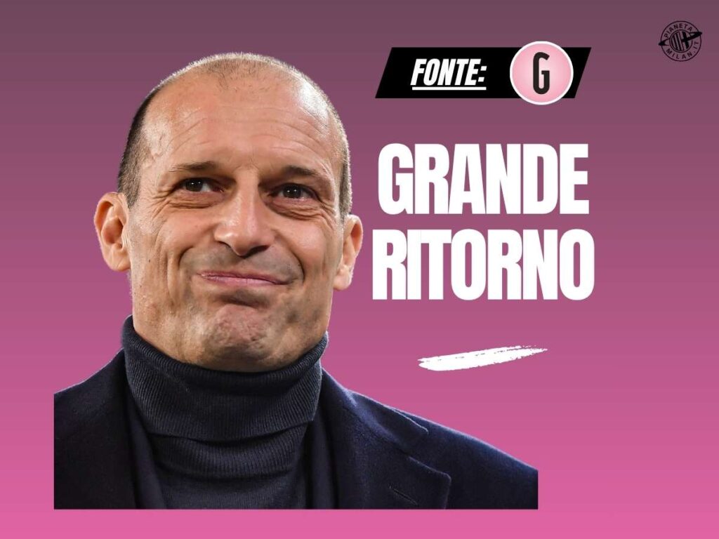 Milan, il ritorno di Allegri: biennale all'allenatore, oggi l'annuncio