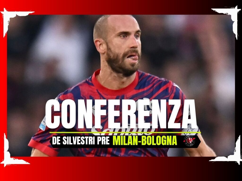 Conferenza Milan-Bologna, finale Coppa Italia: De Silvestri alla vigilia | LIVE News