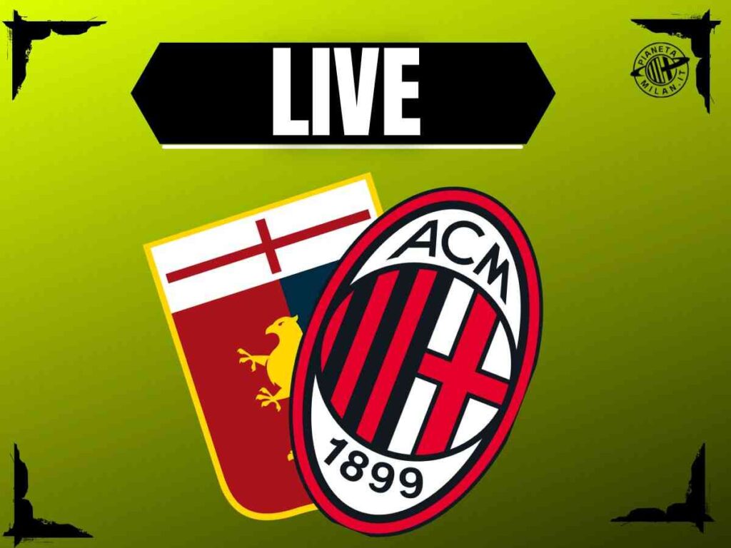Serie A, Genoa-Milan: la diretta della partita | LIVE News