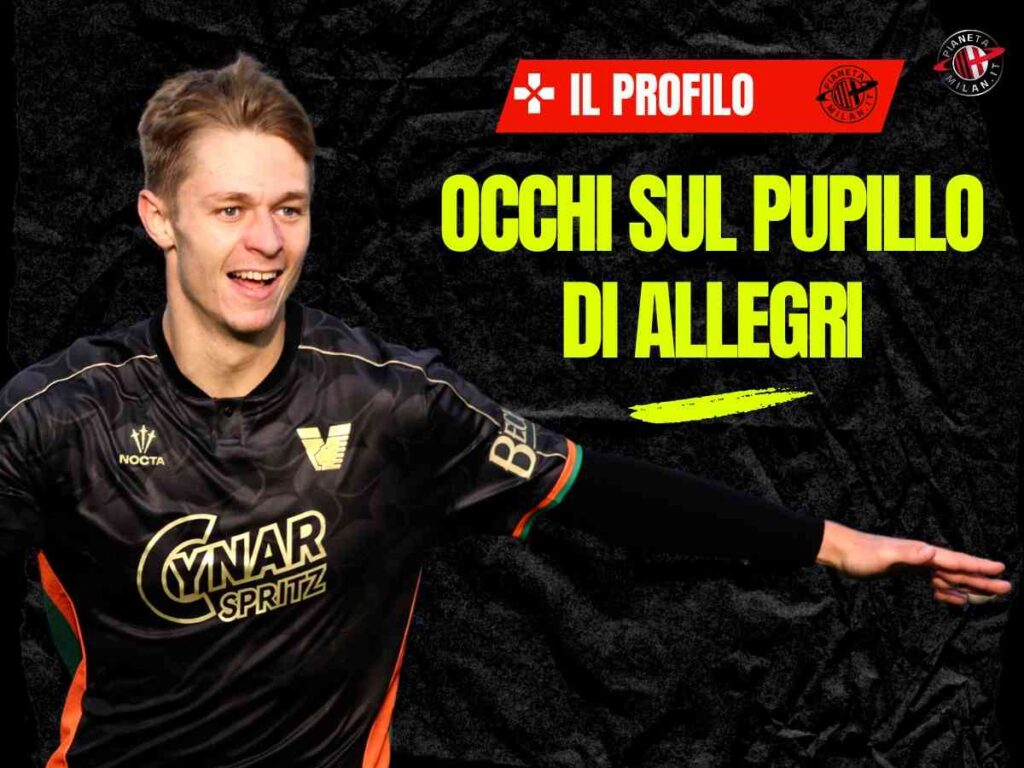 Milan, il pupillo di Allegri. I motivi dell'interesse per Nicolussi Caviglia