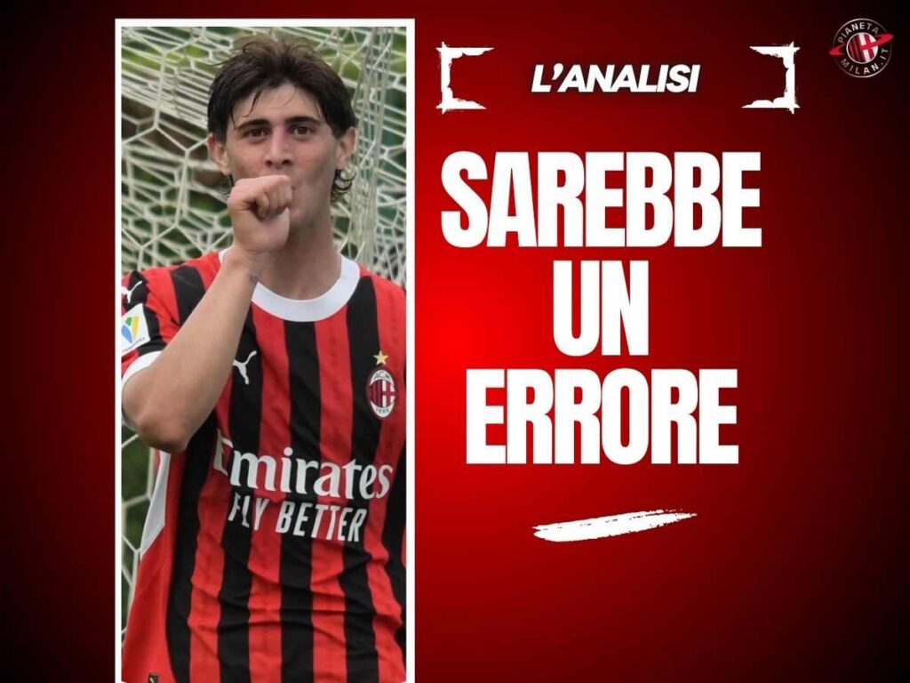 Milan, con Liberali fai un errore: i talenti vanno preservati, non venduti
