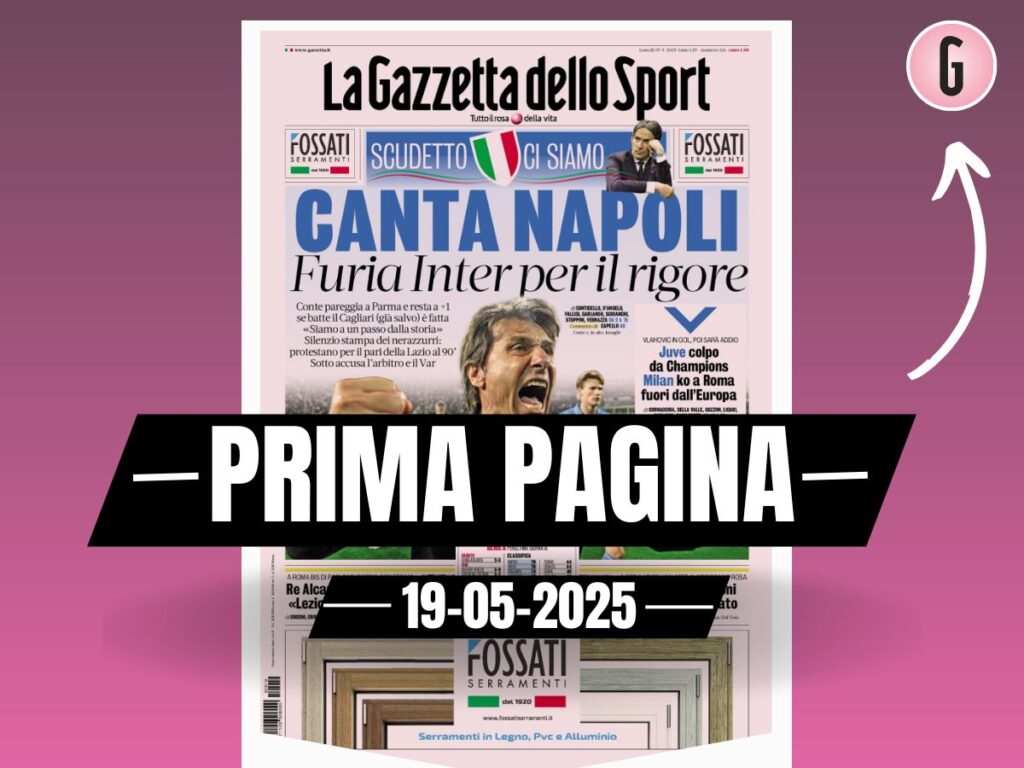 Prima pagina Gazzetta dello Sport: "Milan ko a Roma e fuori dall'Europa"