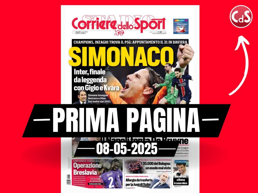 Prima pagina Corriere dello Sport: "Inter, finale da leggenda con il PSG"