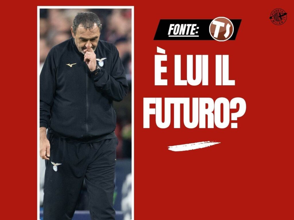 Panchina Milan, Sarri si propone: è in vantaggio, ma ...