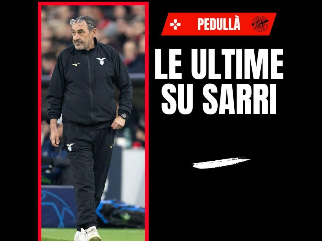 Allenatore Milan, Sarri ancora in corsa? Le ultime da Pedullà