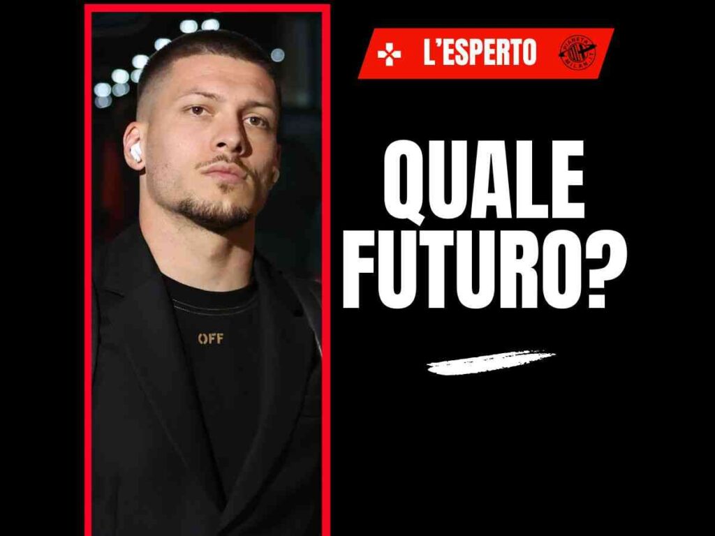 Calciomercato Milan, Jovic rinnova o no? L'esperto fa chiarezza e spiega ...