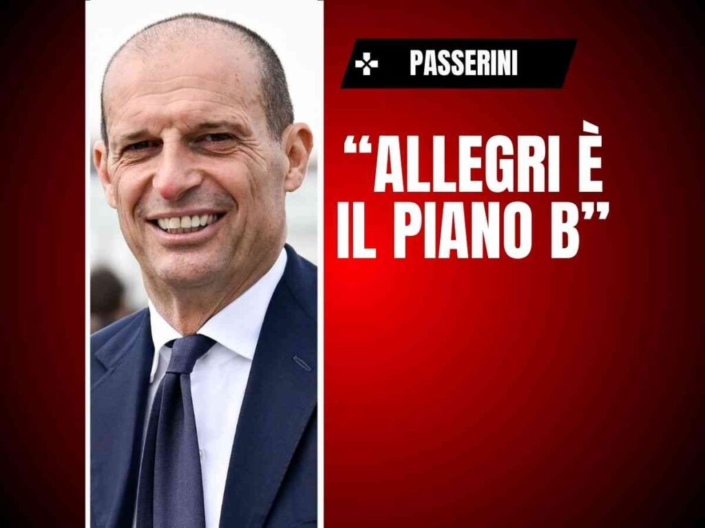 Allenatore Milan, Passerini: "Allegri è il Piano B. Italiano e De Zerbi: ecco la verità"