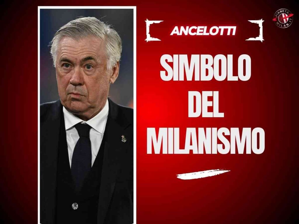Milan, Ancelotti incarna il Milanismo: va preso a tutti i costi. Anche come ...