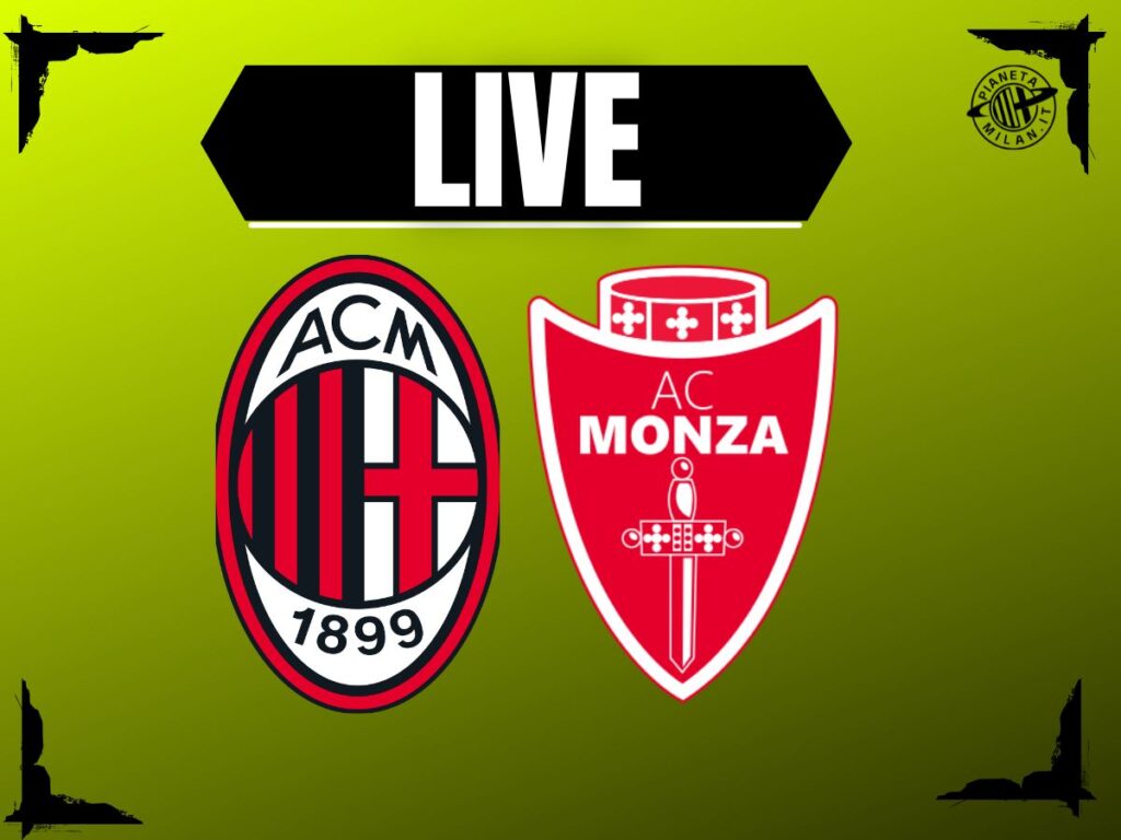 Milan-Monza, Serie A: formazioni e dove vederla | LIVE News