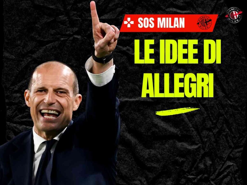 Allegri vuole un Milan "compatto". Le idee del tecnico per il rilancio rossonero