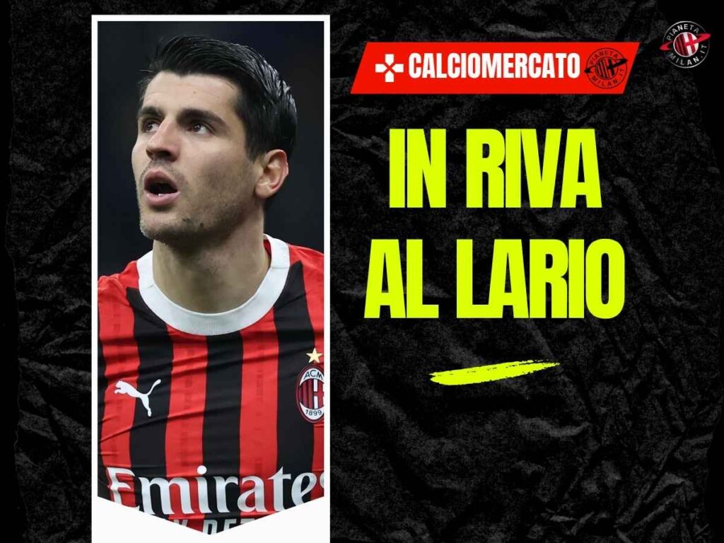 Calciomercato Milan, Schira: "Morata ha un accordo con il Como. Ora ..."