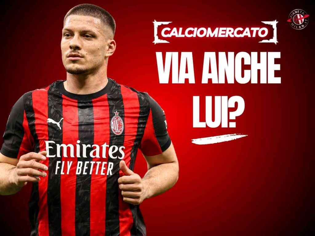 Calciomercato Milan, cessione in vista anche per Jovic? Tutti i dettagli