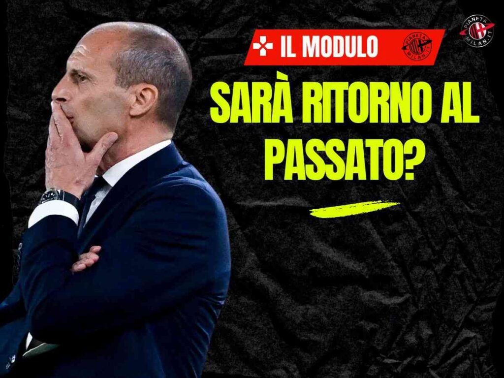 Milan, con Allegri la difesa prima di tutto. Ma sarà a 3 o a 4? Ecco le varianti
