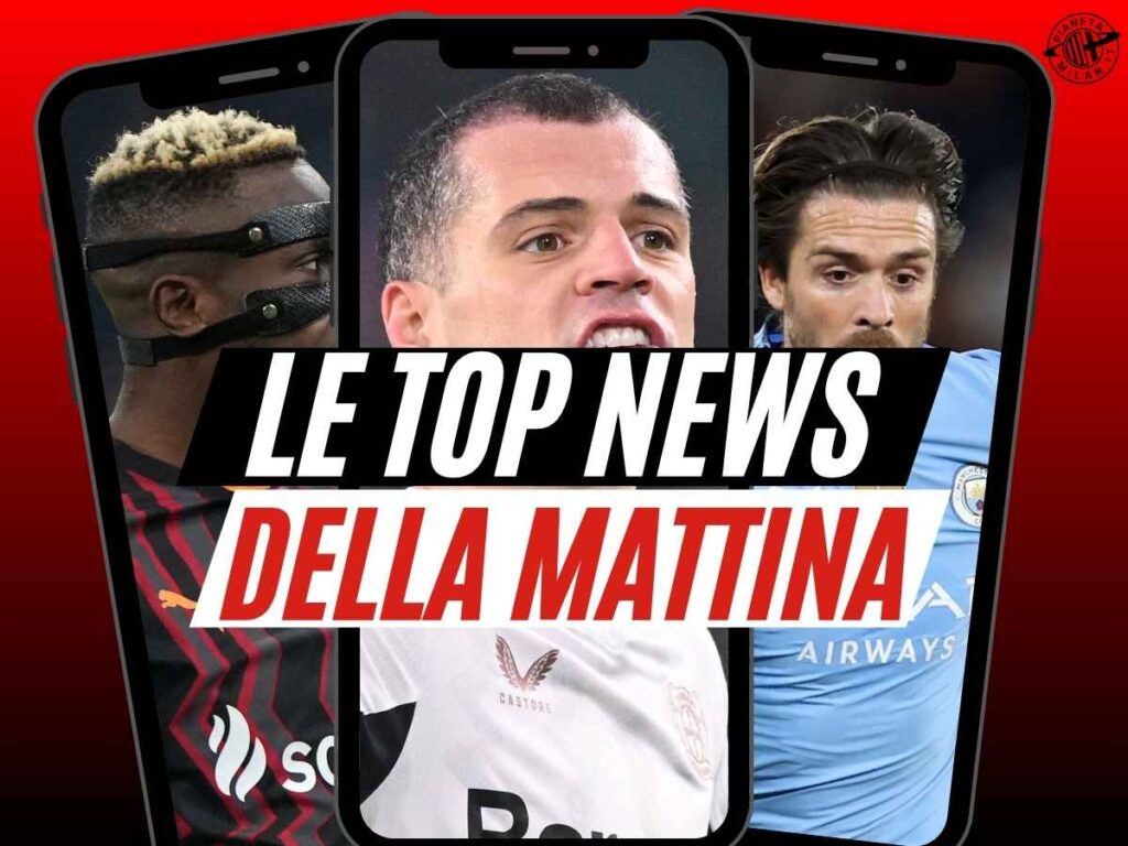 Milan, arriva Grealish? Osimhen, la verità. Bordata a Pulisic. E Xhaka ...