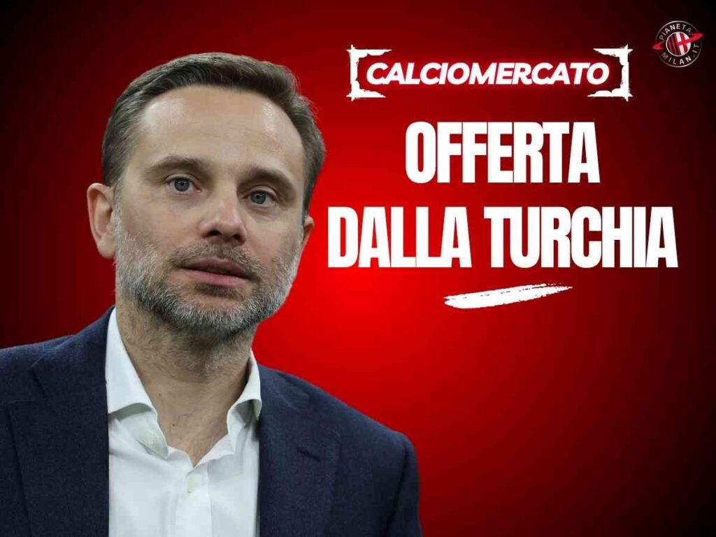 Calciomercato Milan, dalla Turchia arriva un'offerta per un rossonero: ecco chi