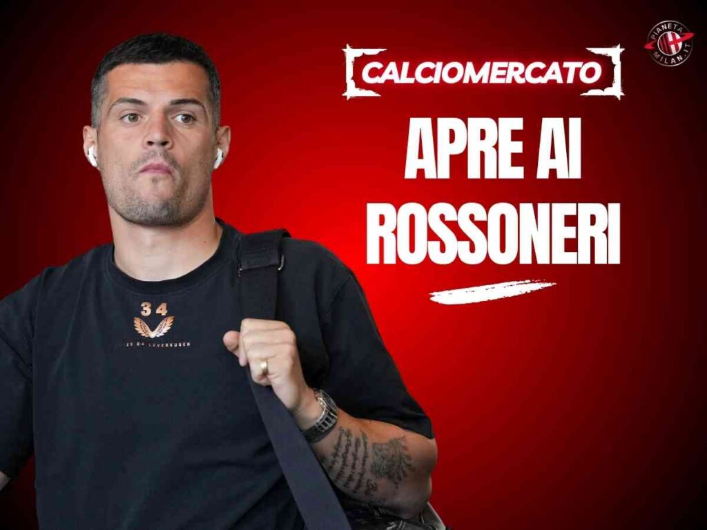 Calciomercato Milan, avanza il nome di Xhaka: la proposta e i dettagli