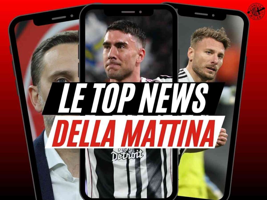 Le Top News della mattina sul mondo Milan 16/06/2025 PianetaMilan.it