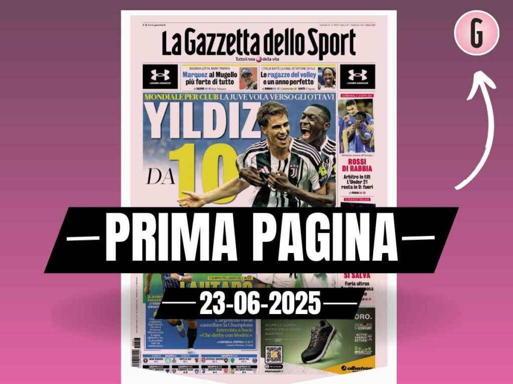Prima pagina Gazzetta dello Sport: "Juventus, Yildiz da 10"